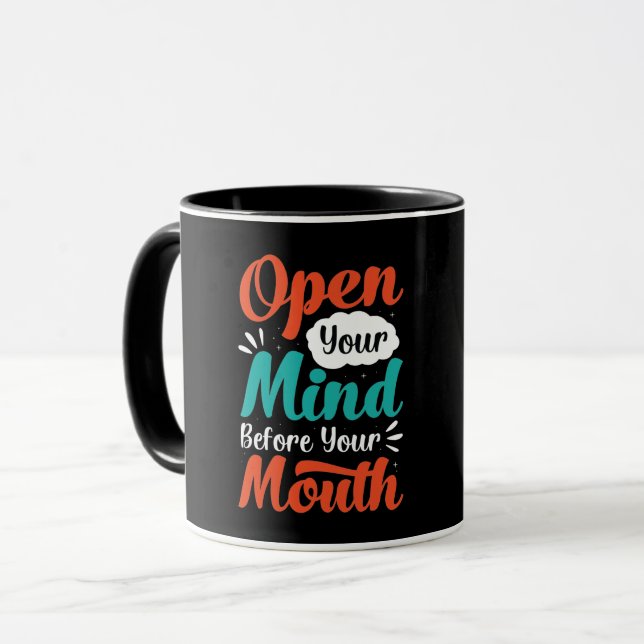 Open your Mind before your Mouth Mug (Front Left)