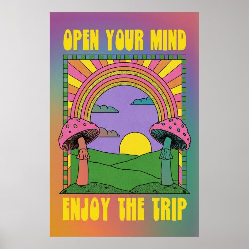 Open your mind enjoy the trip poster