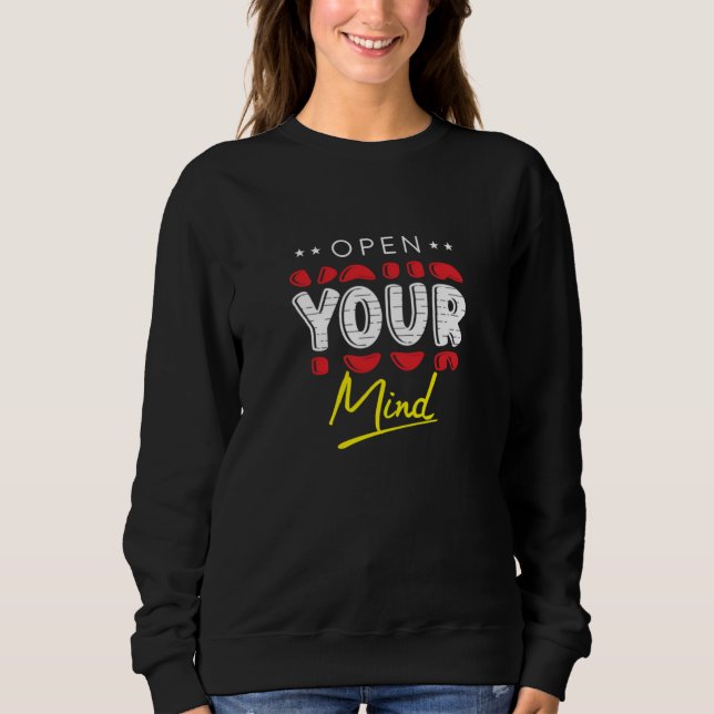 Open your Mind Sweatshirt (Front)