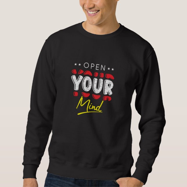 Open your Mind Sweatshirt (Front)