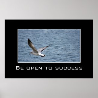 Open yourself to the success that awaits you print
