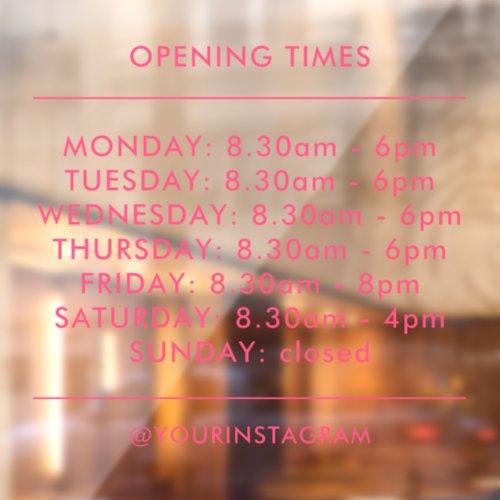 Opening hours business modern minimalist pink window cling