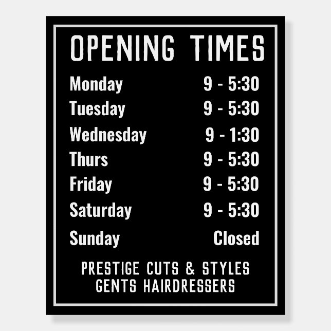 Opening Hours Daily Opening Times Foam Board (Front)
