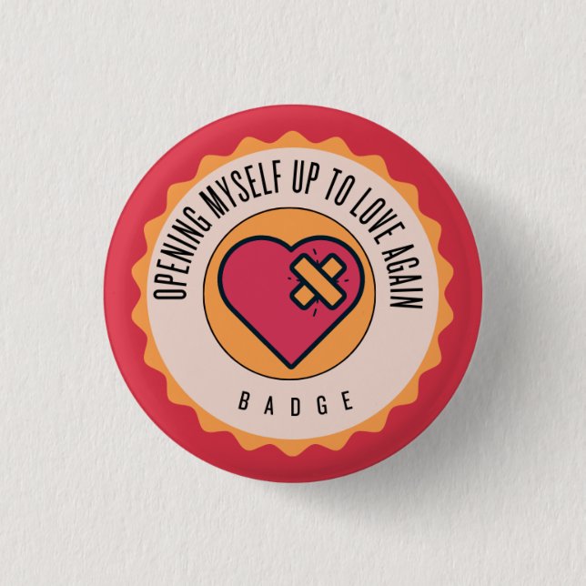 Opening myself up to love again button (Front)