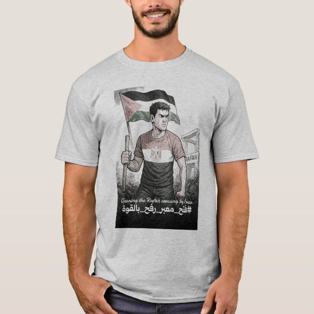 opening rafah crossing by force T-Shirt (Front)
