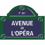 Opera Custom Paris Street Sign Cutout<br><div class="desc">Avenue de L'Opéra: custom Paris famous street sign acrylic cutout - personalize it with your own text or customize it further if you wish to change the layout and fonts.</div>