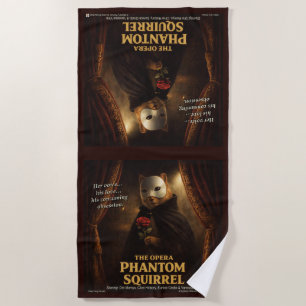 Opera Phantom Squirrel Parody Beach Towel