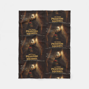 Opera Phantom Squirrel Parody Fleece Blanket