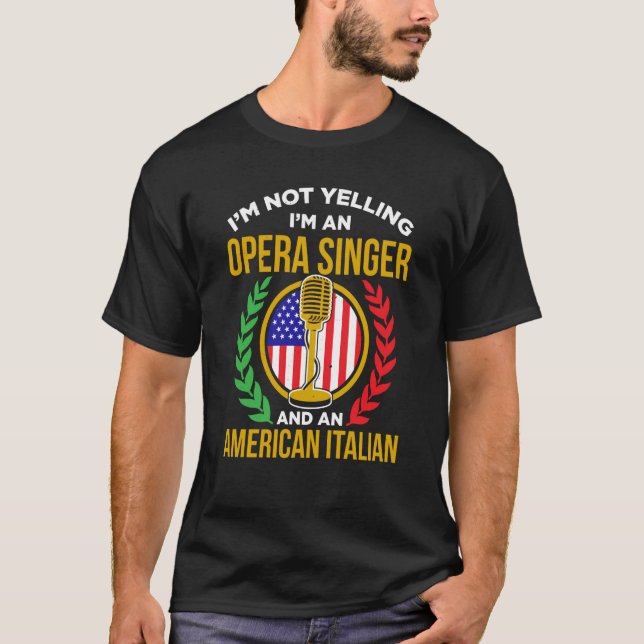 Opera Singer For Opera Vocalist Tenor Singer Music T-Shirt (Front)