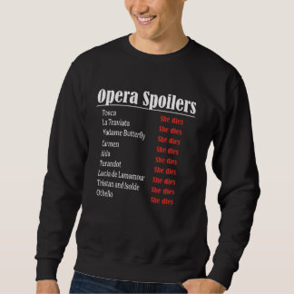Opera Spoiler Tosca She Dies Latraviata Madame But Sweatshirt