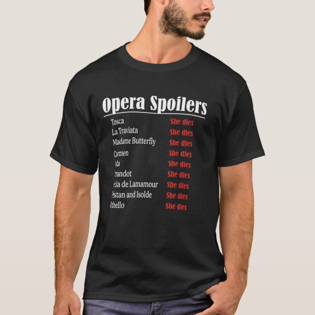 Opera Spoiler Tosca She Dies Latraviata Madame But T-Shirt (Front)