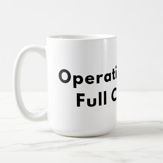 Operating Below Full Capacity Typography Mug  (Left)