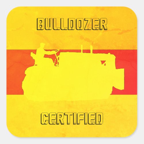 OPERATING ENGINEER BULLDOZER CERTIFIED SOUTHWEST SQUARE STICKER