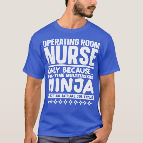 Operating Room Nurse Ninja T_Shirt
