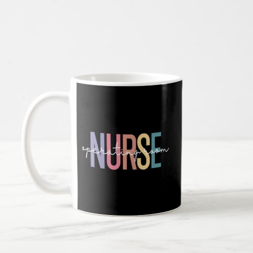 Operating Room Nurse Or Nurse Perioperative Nursin Coffee Mug