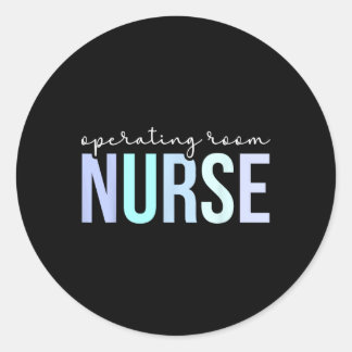 Operating Room Nurse Perioperative Nurse Or Nurse Classic Round Sticker