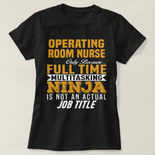 Operating Room Nurse T_Shirt