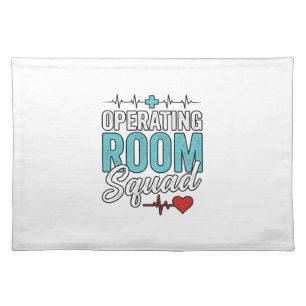 Operating Room Squad Surgical Nurse Shirt Design_1 Cloth Placemat