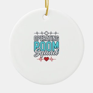 Operating Room Squad Surgical Team Shirt Design_1 Ceramic Ornament