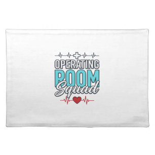 Operating Room Squad Surgical Team Shirt Design_1 Cloth Placemat