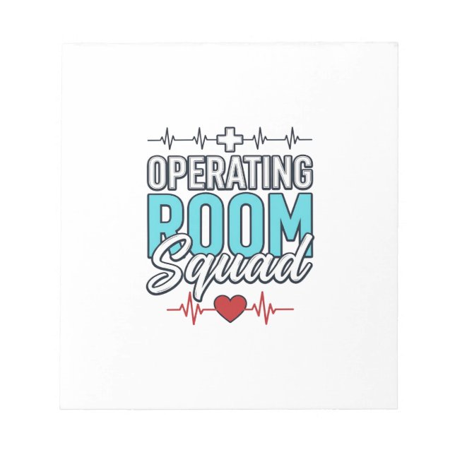 Operating Room Squad Surgical Team Shirt Design_1 Notepad (Front)