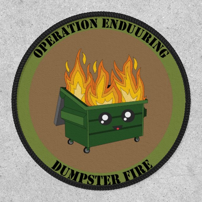 Operation Enduring Dumpster Fire Military Style  Patch (Front)