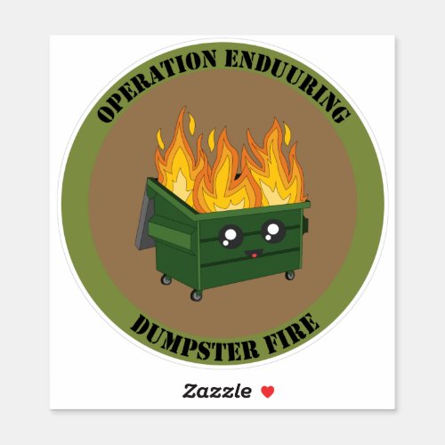 Operation Enduring Dumpster Fire Military Style Sticker