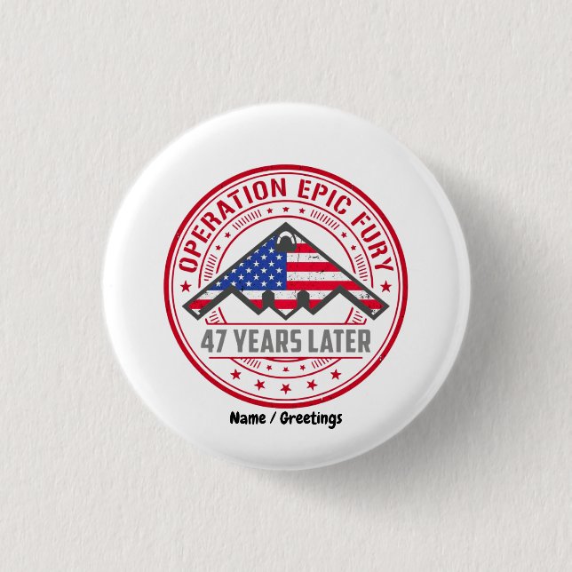 Operation Epic Fury 47 Years Later B-2 Stealth  Button (Front)