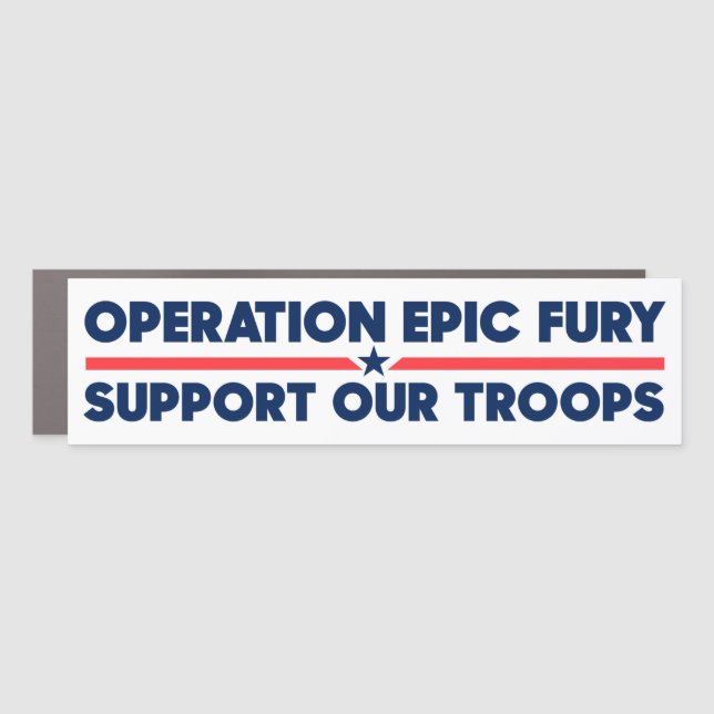 Operation Epic Fury Support Our Troops Iran War Car Magnet (Front)
