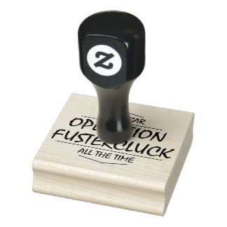 Operation Fustercluck Rubber Stamp