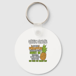 Operation Managers Are Like Pineapples. Keychain