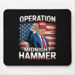 Operation Midnight Hammer Funny Trump  Mouse Pad