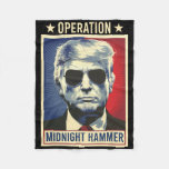 Operation Midnight Hammer Trump  Fleece Blanket