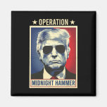 Operation Midnight Hammer Trump  Magnet
