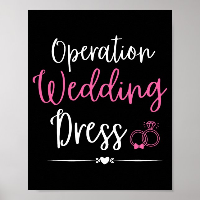 Operation Wedding Dress Bachelorette Party Wedding Poster (Front)