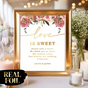Ophelia Elegant Love is Sweet Real Foil Sign