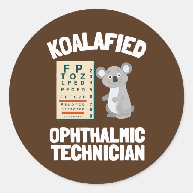 Ophthalmic Technician Tech Optometry And Optician Classic Round Sticker (Front)