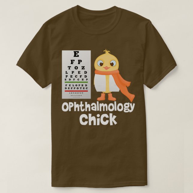Ophthalmology Chick Ophthalmologist Eye Doctor Opt T-Shirt (Design Front)