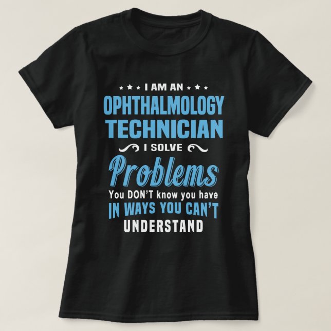 Ophthalmology Technician T-Shirt (Design Front)