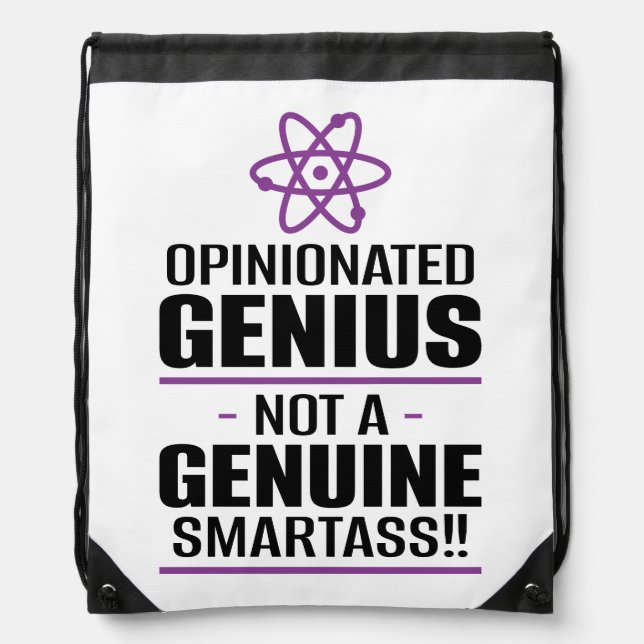 "Opinionated Genius...Not A Genuine Smartass" Drawstring Bag (Front)