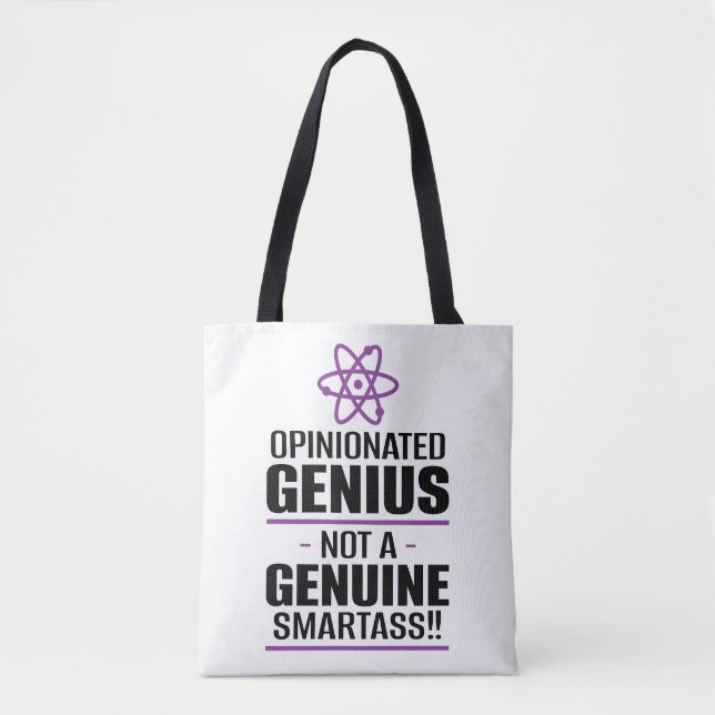"Opinionated Genius...Not A Genuine Smartass" Tote Bag (Front)