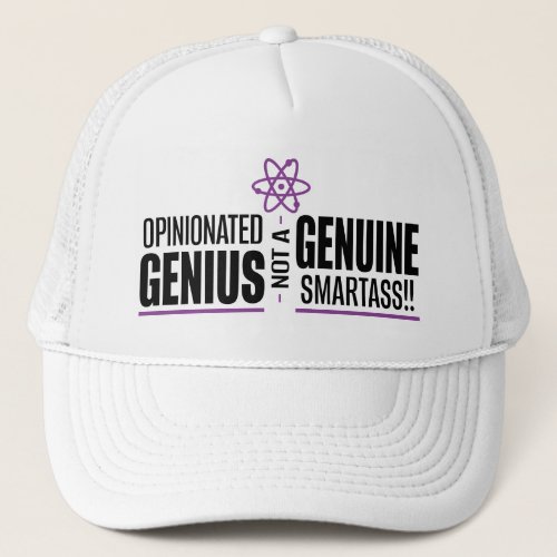 Opinionated GeniusNot A Genuine Smartass Trucker Hat