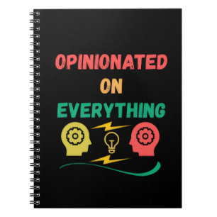 Opinionated On Everything Notebook