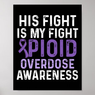 Opioid Overdose Awareness Warrior Survivor 57 Poster