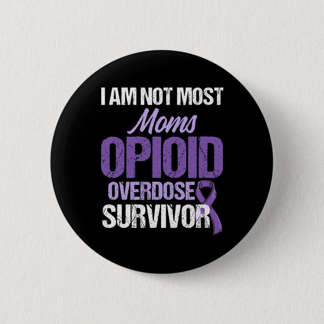 Opioid Overdose Awareness Warrior Survivor 9  Button (Front)