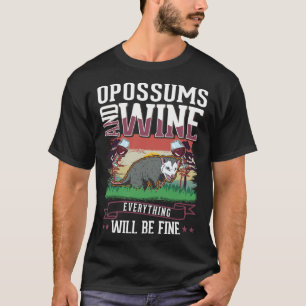 Opossum And Wine Trash Cat Possum Opossum T-Shirt