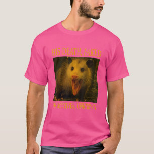 Opossum His Death Faked His Motives Unknown Possu T-Shirt