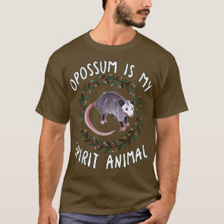 Opossum Is My Spirit Animal T-Shirt