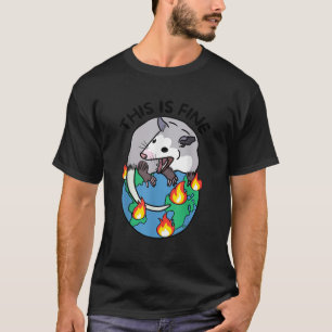 Opossum Screaming This Is Fine Meme Planet On Fire T-Shirt