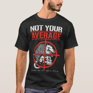 Opossums Hunter Vintage Not Your Average Opossum H T-Shirt
